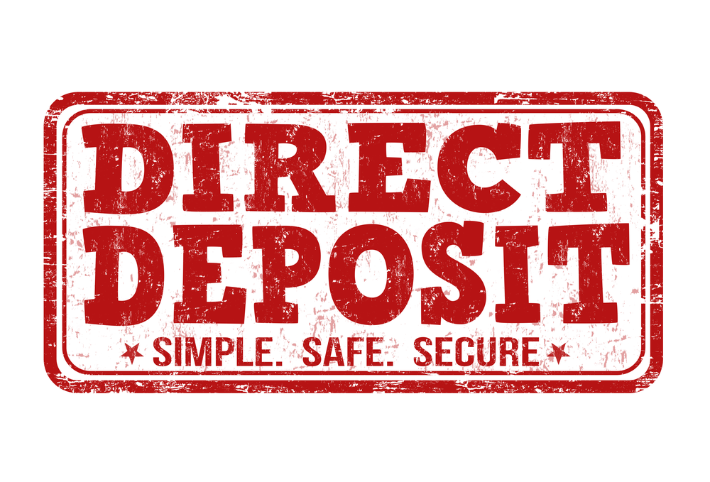 Direct Deposit Ensures Timely Payment of Your Benefit